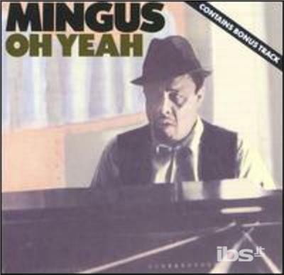 Oh Yeah - CD Audio di Charles Mingus
