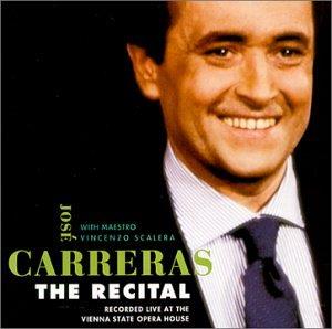 The Recital (Recorded Live At Vienna State Opera House) - CD Audio di José Carreras