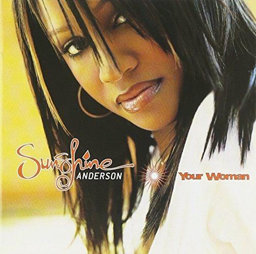 Your Woman - CD Audio di Sunshine Anderson