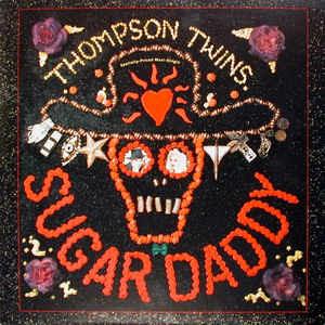 Sugar Daddy - Vinile LP di Thompson Twins