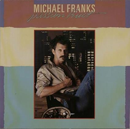 Passionfruit - Vinile LP di Michael Franks