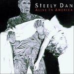 Alive in America - CD Audio di Steely Dan