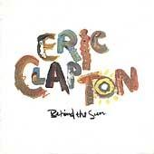 Behind The Sun - CD Audio di Eric Clapton