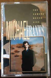 The Camera Never Lies (Musicassetta) - Musicassetta di Michael Franks