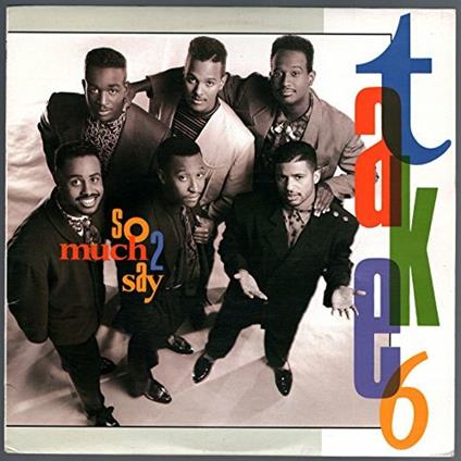 So Much to Say - Vinile LP di Take 6