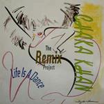 Life Is A Dance The Remix Project