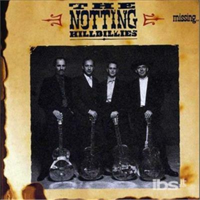 Missing-Presumed Having A Good - CD Audio di Notting Hillbillies