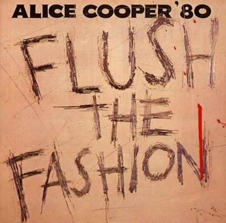 Flush the Fashion - CD Audio di Alice Cooper