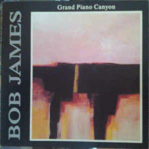 Grand Piano Canyon - CD Audio di Bob James