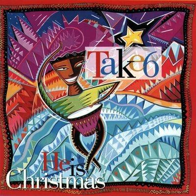 He Is Christmas - CD Audio di Take 6