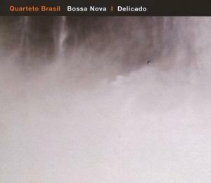 Bossa Nova - Delicado - CD Audio di Quarteto Brasil
