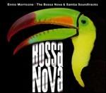 The Bossa Nova & Samba Soundtracks (Colonna sonora) - CD Audio di Ennio Morricone