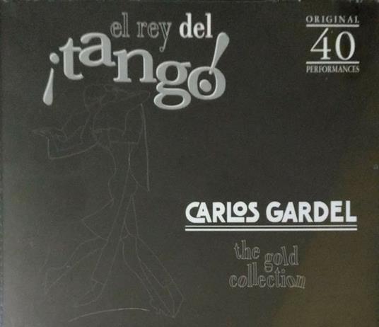 El rey del Tango - CD Audio di Carlos Gardel
