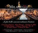 Milano 600-2015. Le più belle canzoni - CD Audio