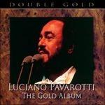 The Gold Album - CD Audio di Luciano Pavarotti