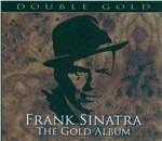 The Gold Album - CD Audio di Frank Sinatra