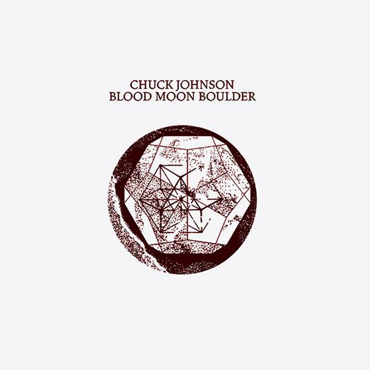 Blood Moon Boulder - Vinile LP di Chuck Johnson