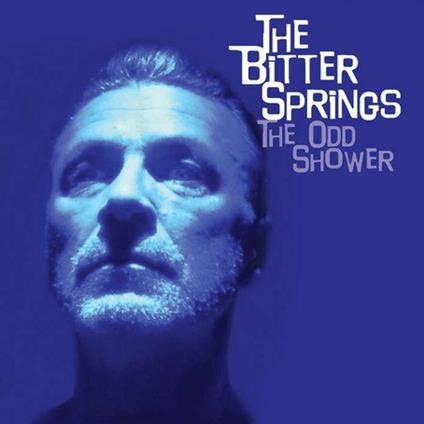 Odd Shower - Excretus In Completus - CD Audio di Bitter Springs
