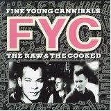 The Raw & the Cooked - CD Audio di Fine Young Cannibals
