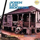House of the Blues - CD Audio di John Lee Hooker