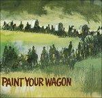 Paint Your Wagon (Colonna sonora) - CD Audio