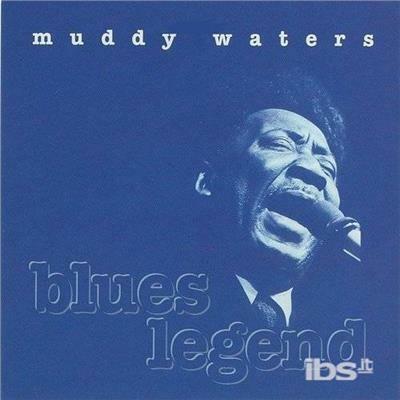 Blues Legend - CD Audio di Muddy Waters