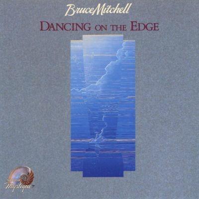 Dancing on the Edge - CD Audio di Bruce Mitchell