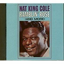 Ramblin Rose - CD Audio di Nat King Cole