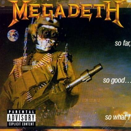 So Far So Good So What - CD Audio di Megadeth