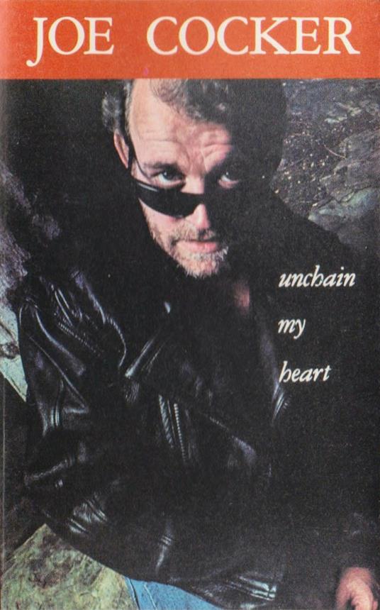Unchain my heart (Musicassetta) - Musicassetta di Joe Cocker