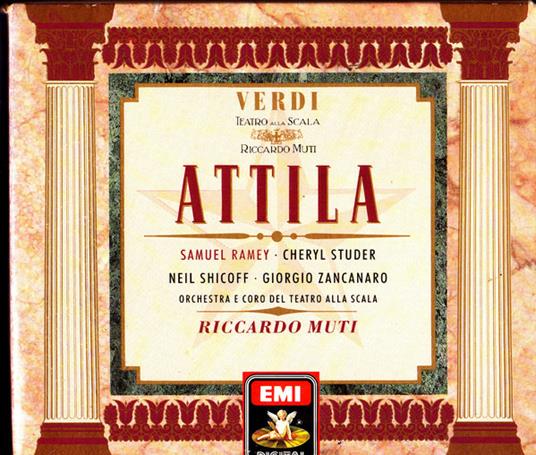 Attila - CD Audio di Giuseppe Verdi,Riccardo Muti,Orchestra del Teatro alla Scala di Milano,Cheryl Studer,Samuel Ramey