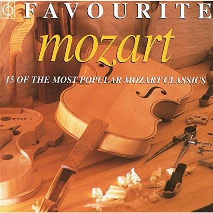 Favourite Mozart - CD Audio di Wolfgang Amadeus Mozart