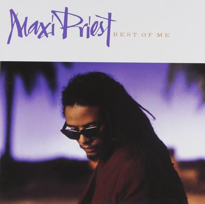 Best Of Me - CD Audio di Maxi Priest