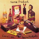 Some Product. Carri on Sex Pistols