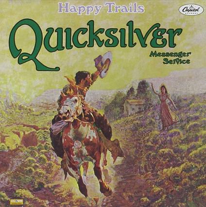 Happy Trails - CD Audio di Quicksilver Messenger Service