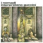 I Nomadi interpretano Guccini - CD Audio di I Nomadi