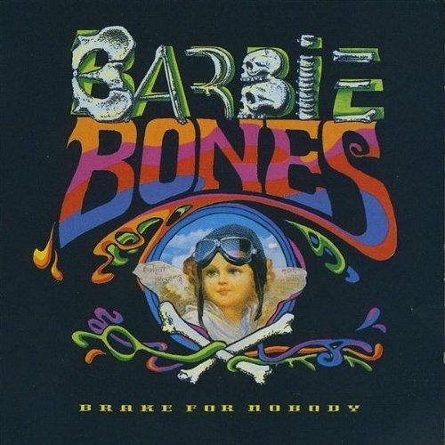 Brake for Nobody - CD Audio di Barbie Bones