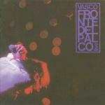 Fronte del palco. Live - CD Audio di Vasco Rossi