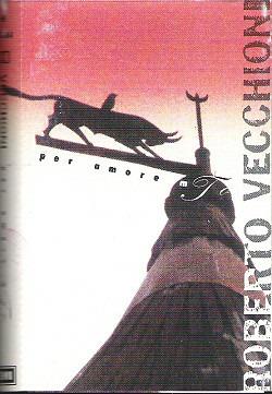 Per amore mio (Musicassetta) - Musicassetta di Roberto Vecchioni