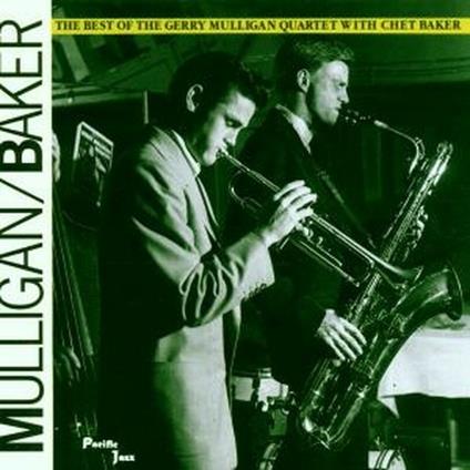 The Best of Gerry Mulligan with Chet Baker - CD Audio di Chet Baker,Gerry Mulligan