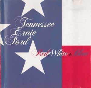 Red, White & Blue - CD Audio di Tennessee Ernie Ford