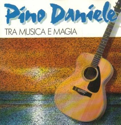 Tra Musica e Magia - CD Audio di Pino Daniele