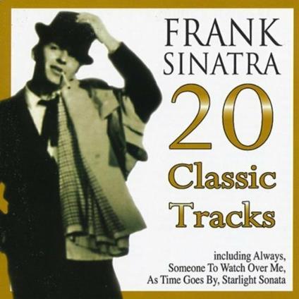 20 Classic Tracks - CD Audio di Frank Sinatra