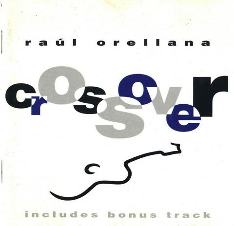 Crossover - CD Audio di Raul Orellana