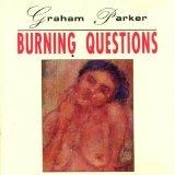 Burning Questions - CD Audio di Graham Parker