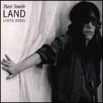 Land 1975-2002 - CD Audio di Patti Smith