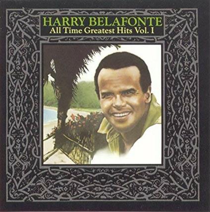 All-Time Greatest Hits - CD Audio di Harry Belafonte
