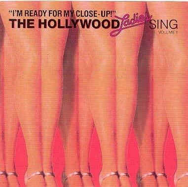 I'M Ready For My Close - Up!: Hollywood Ladies Sing - CD Audio