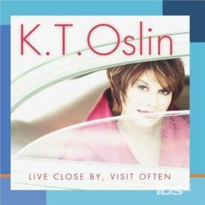 Live Close By Visit Often - CD Audio di K. T. Oslin