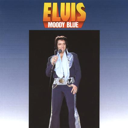 Moody Blue - CD Audio di Elvis Presley